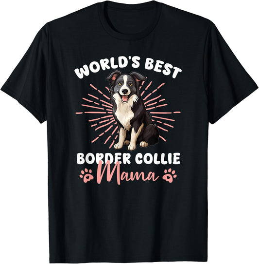Border Collie Dog World's Best Border Collie Mama T-Shirt - T-Shirt | Black