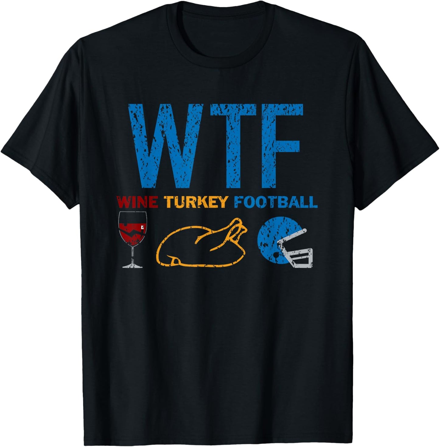 WTF Wine Turkey Football Funny Detroit Thanksgiving Day T-Shirt - T-Shirt | Black
