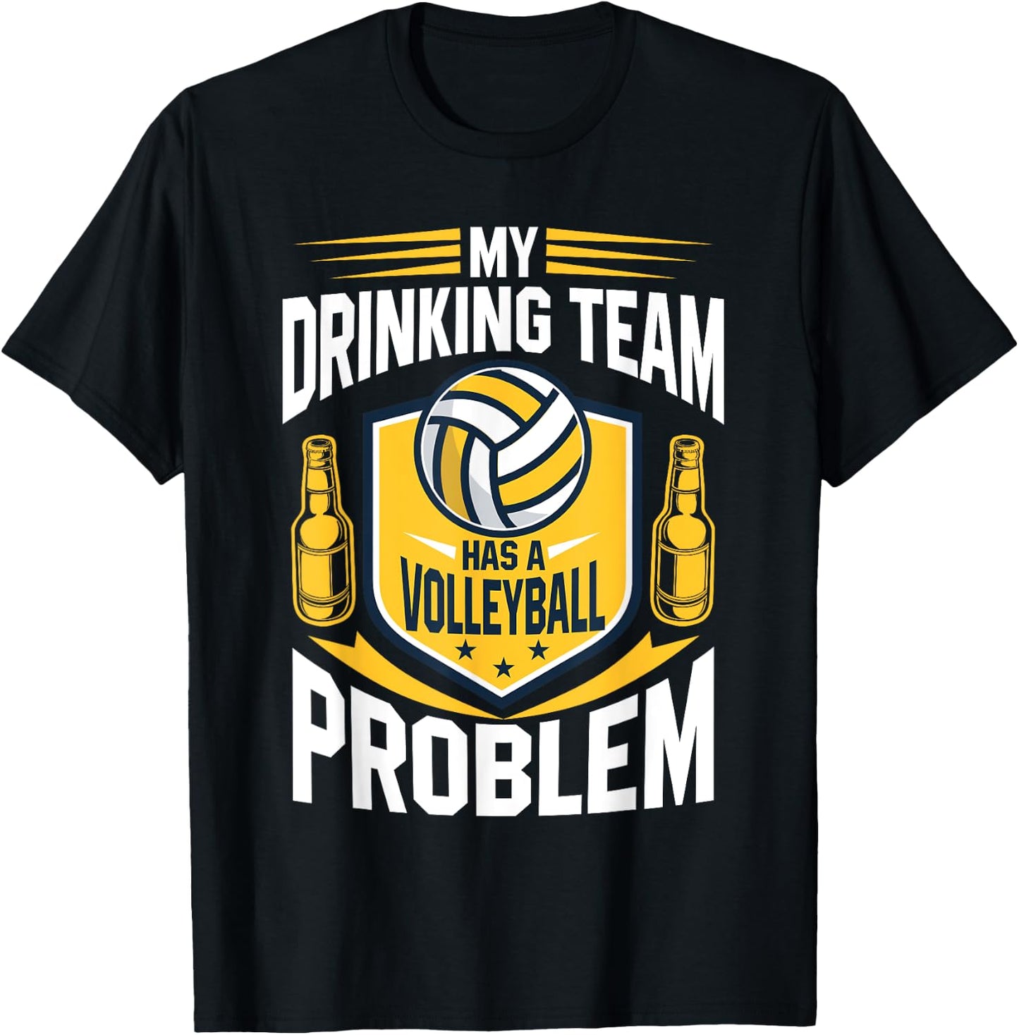 My Drinking Team Has A Volleyball Problem Funny T-Shirt - T-Shirt | Black