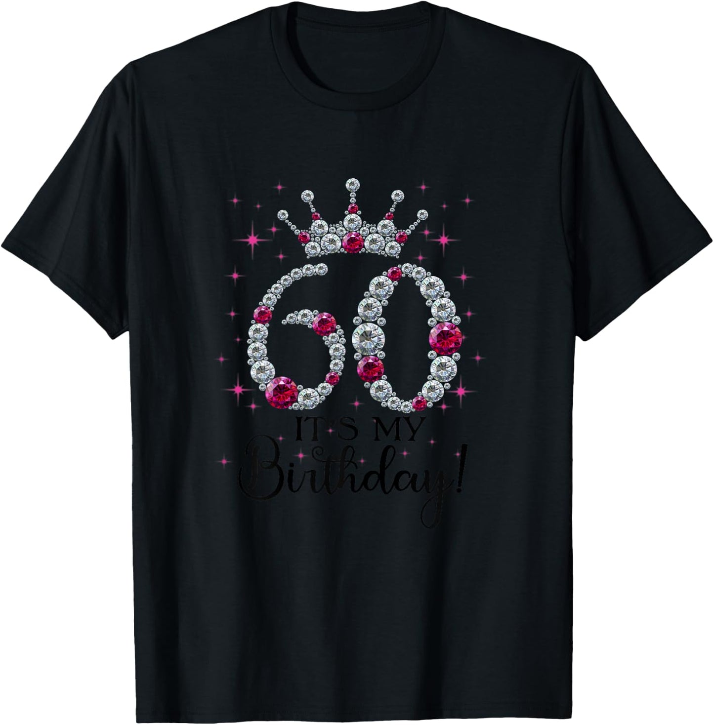 60 years old It's my Birthday Women 60th Birthday Funny Gift T-Shirt - T-Shirt | Black