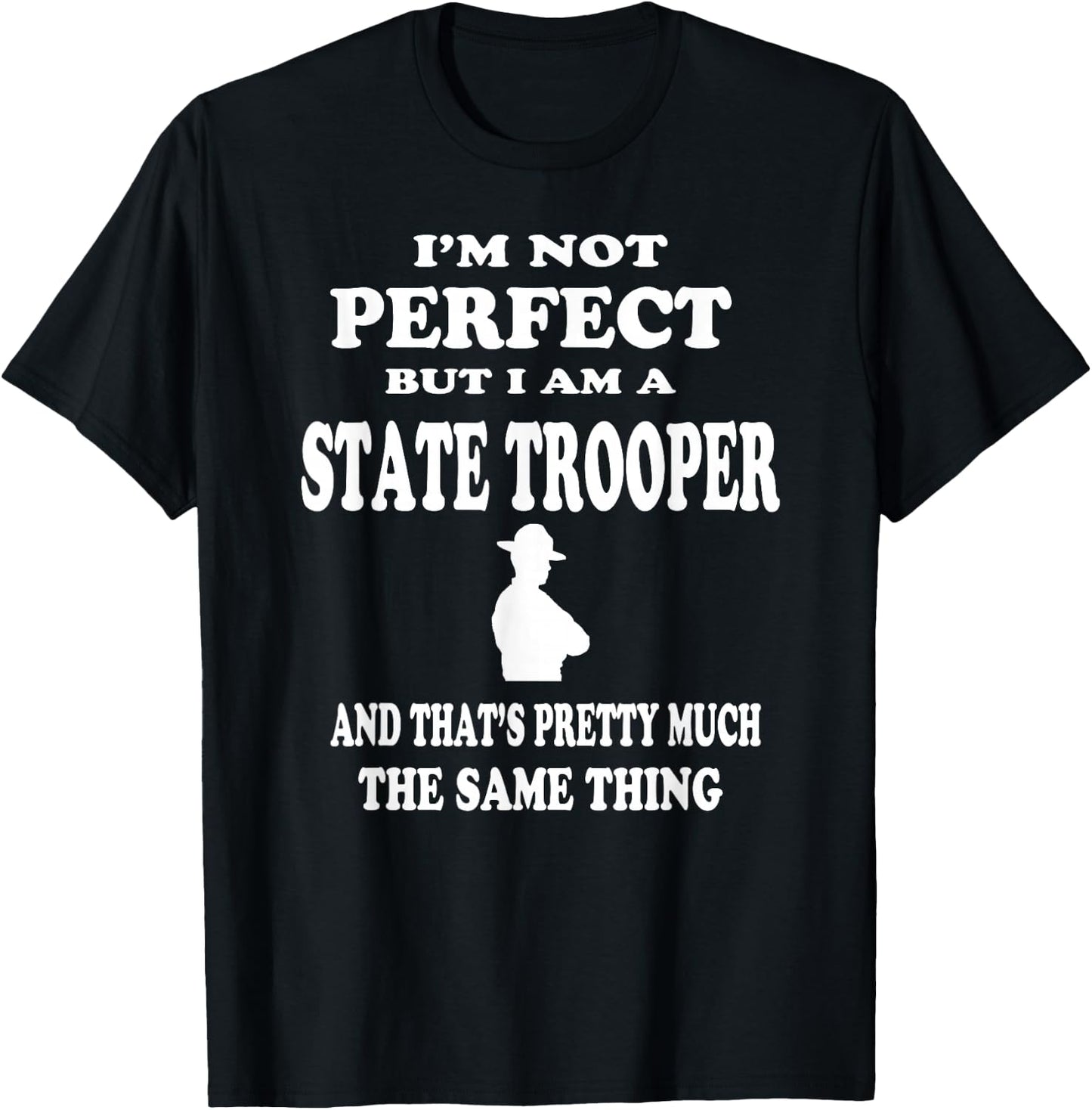 State Trooper Policeman Law Officer T Shirt Gift T-Shirt - T-Shirt | Black