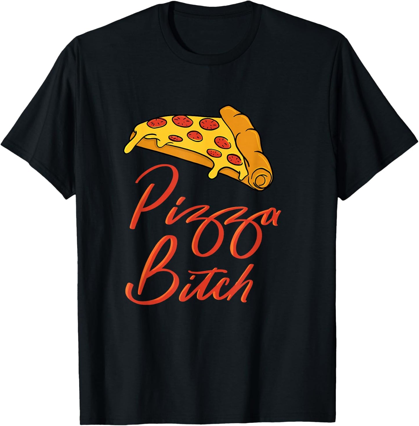 Pizza Hilarious Pizza Bitch T-Shirt - T-Shirt | Black