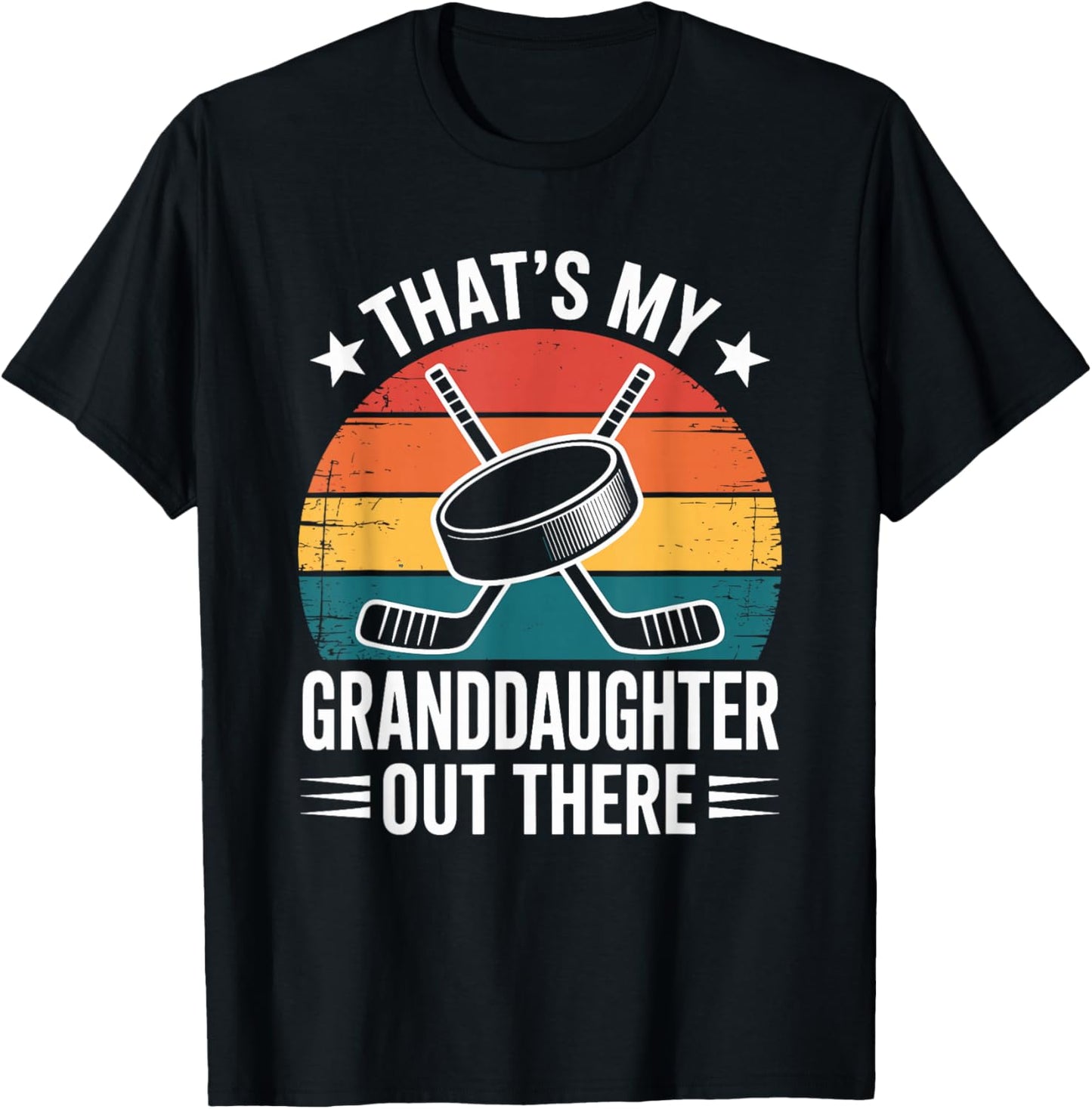 That’s My Granddaughter Out There, Ice Hockey Grandparent T-Shirt - T-Shirt | Black