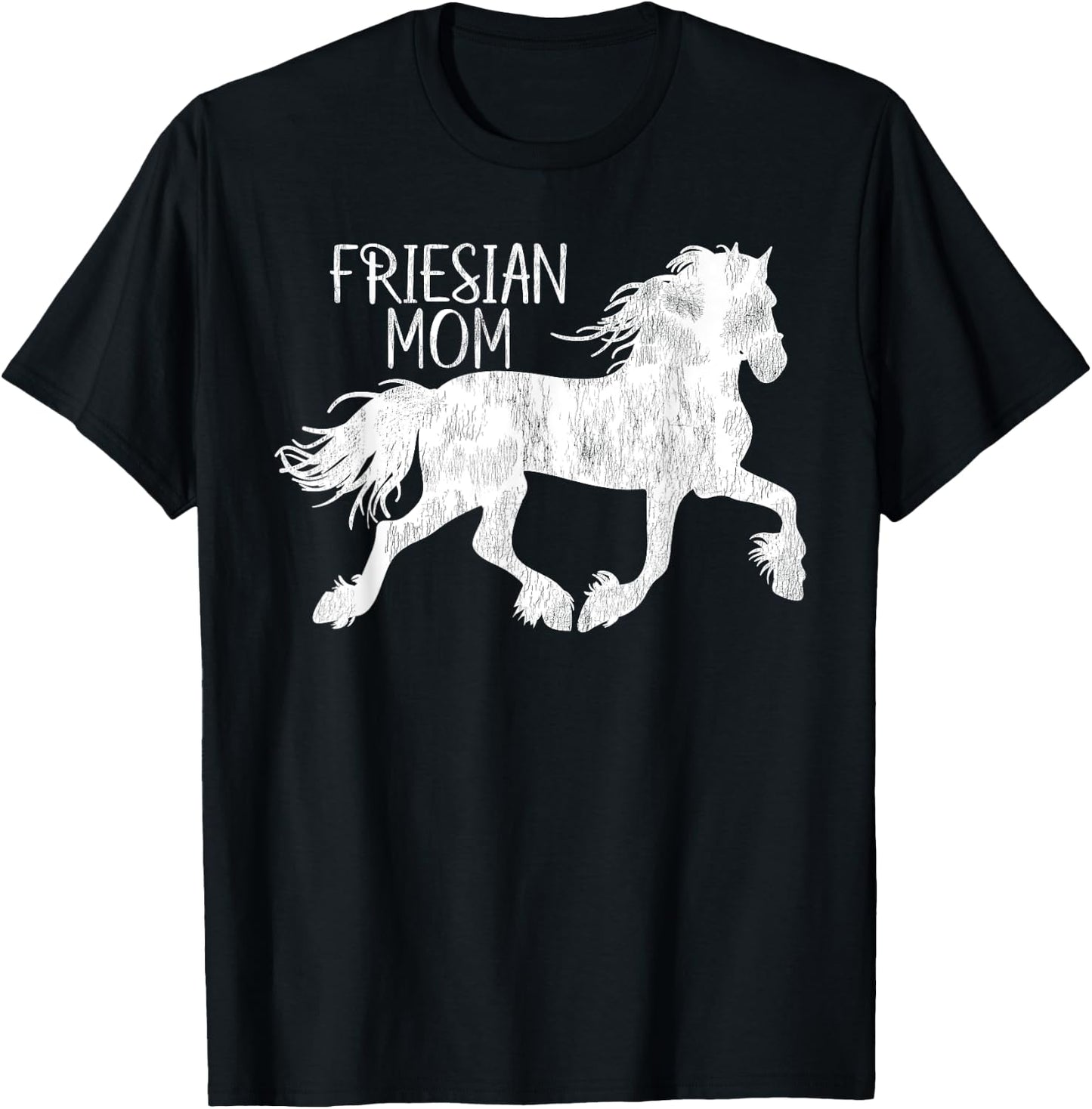 Friesian- Friesian Mom- For Friesian Horse Lover T-Shirt - T-Shirt | Black