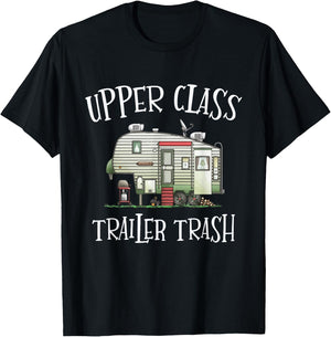 Upper Class Trailer Trash Funny Camper Camping Outdoor T-Shirt - T-Shirt | Black