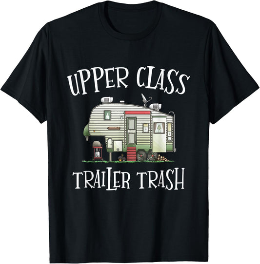 Upper Class Trailer Trash Funny Camper Camping Outdoor T-Shirt - T-Shirt | Black