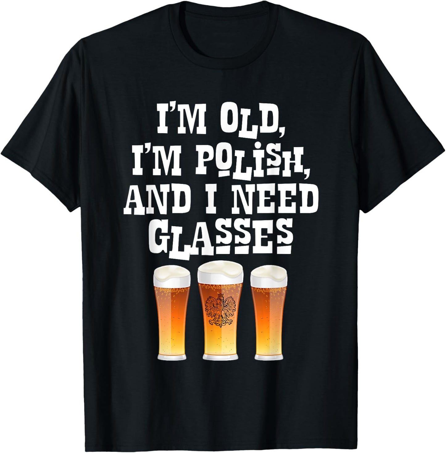 Im Old And Polish And I Need Glasses T Shirt Dziadek Gift T-Shirt - T-Shirt | Black
