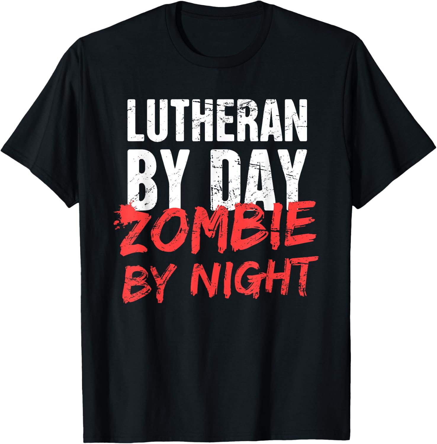 "Lutheran By Day" | Funny Halloween Lutheran T-Shirt - T-Shirt | Black