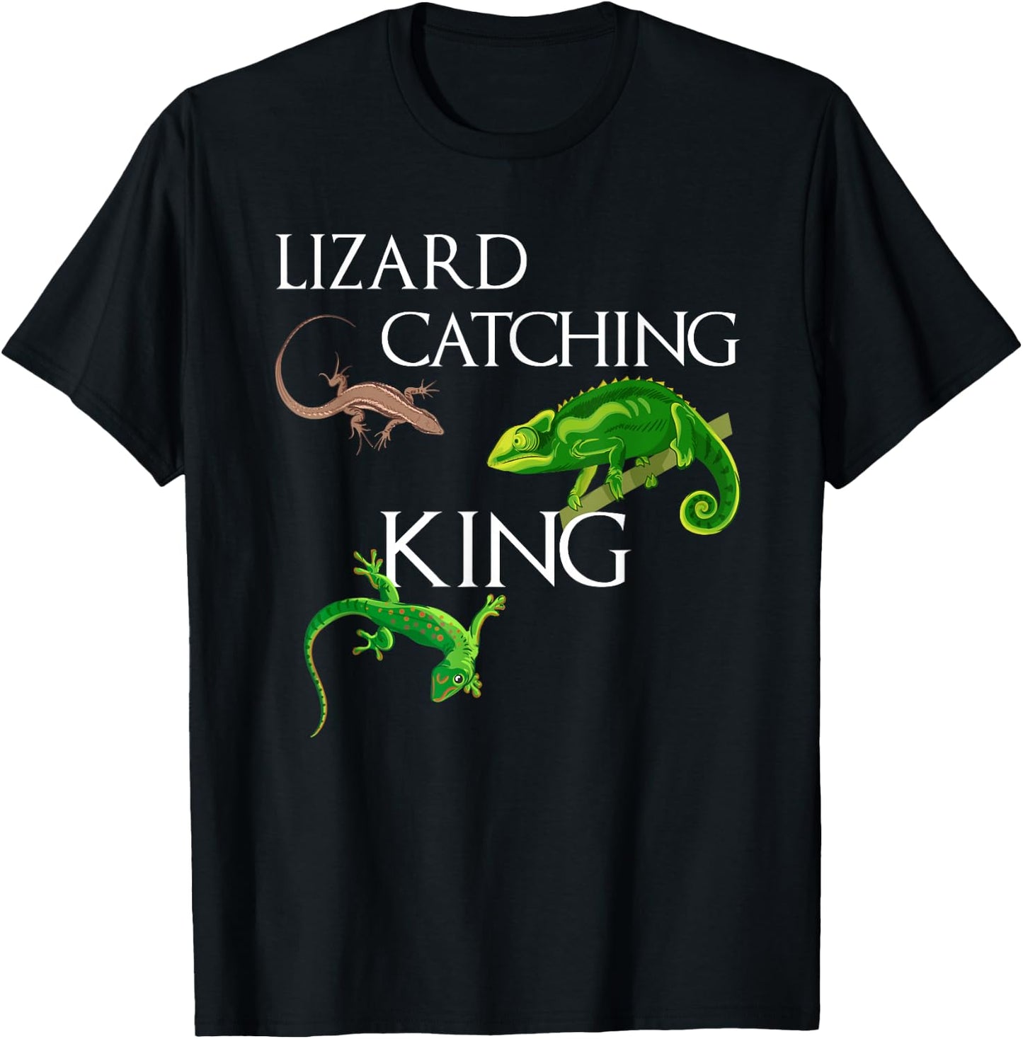 LIZARD CATCHING KING Funny I love Lizard T-Shirt - T-Shirt | Black