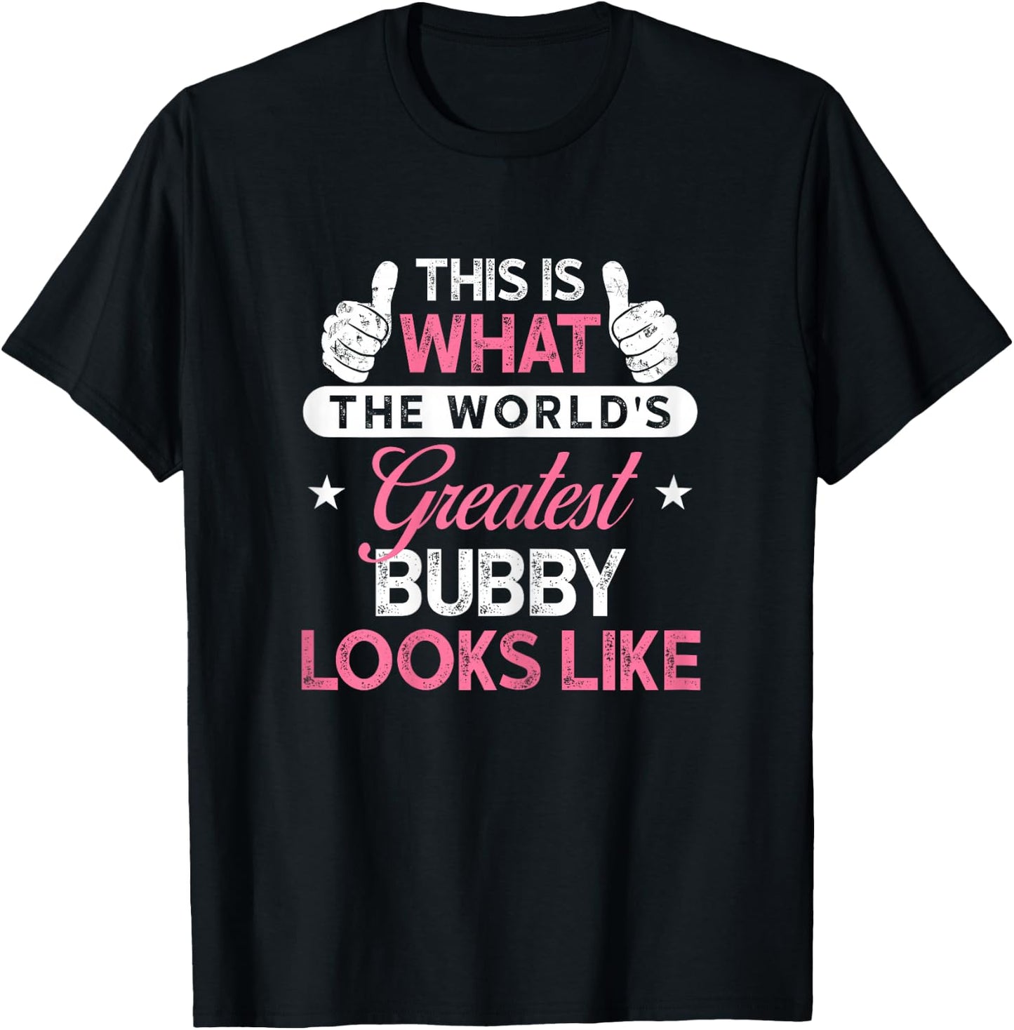 Bubby Design: World's Greatest Bubby T-Shirt - T-Shirt | Black