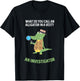 What Do You Call Alligator In A Vest? Investigator T-Shirt - T-Shirt | Black