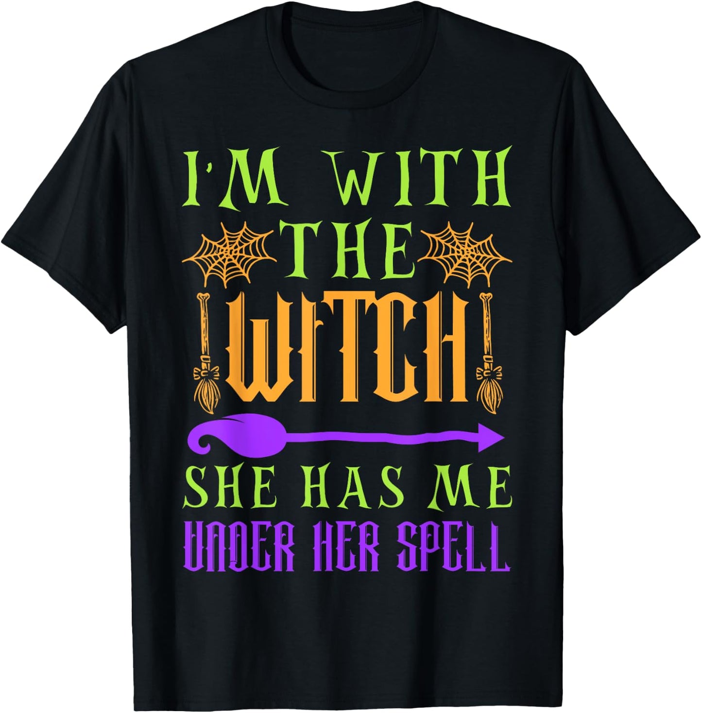 I'm With The Witch She Has Me Under Her Spell - Halloween T-Shirt - T-Shirt | Black