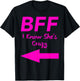 BFF I Know Shes Crazy Matching Arrows Friends T-Shirt - T-Shirt | Black