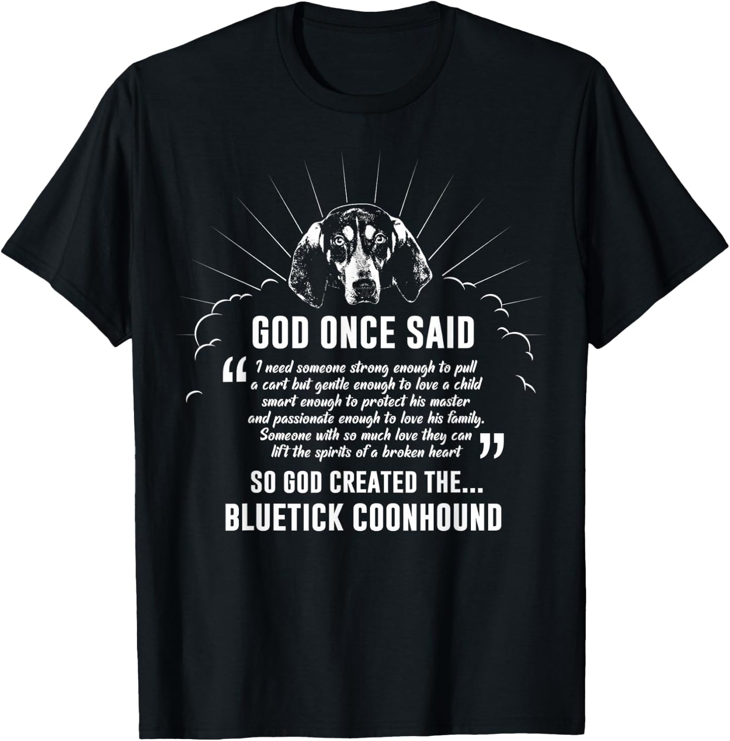 God Once Said Bluetick Coonhound Men Women T-Shirt - T-Shirt | Black