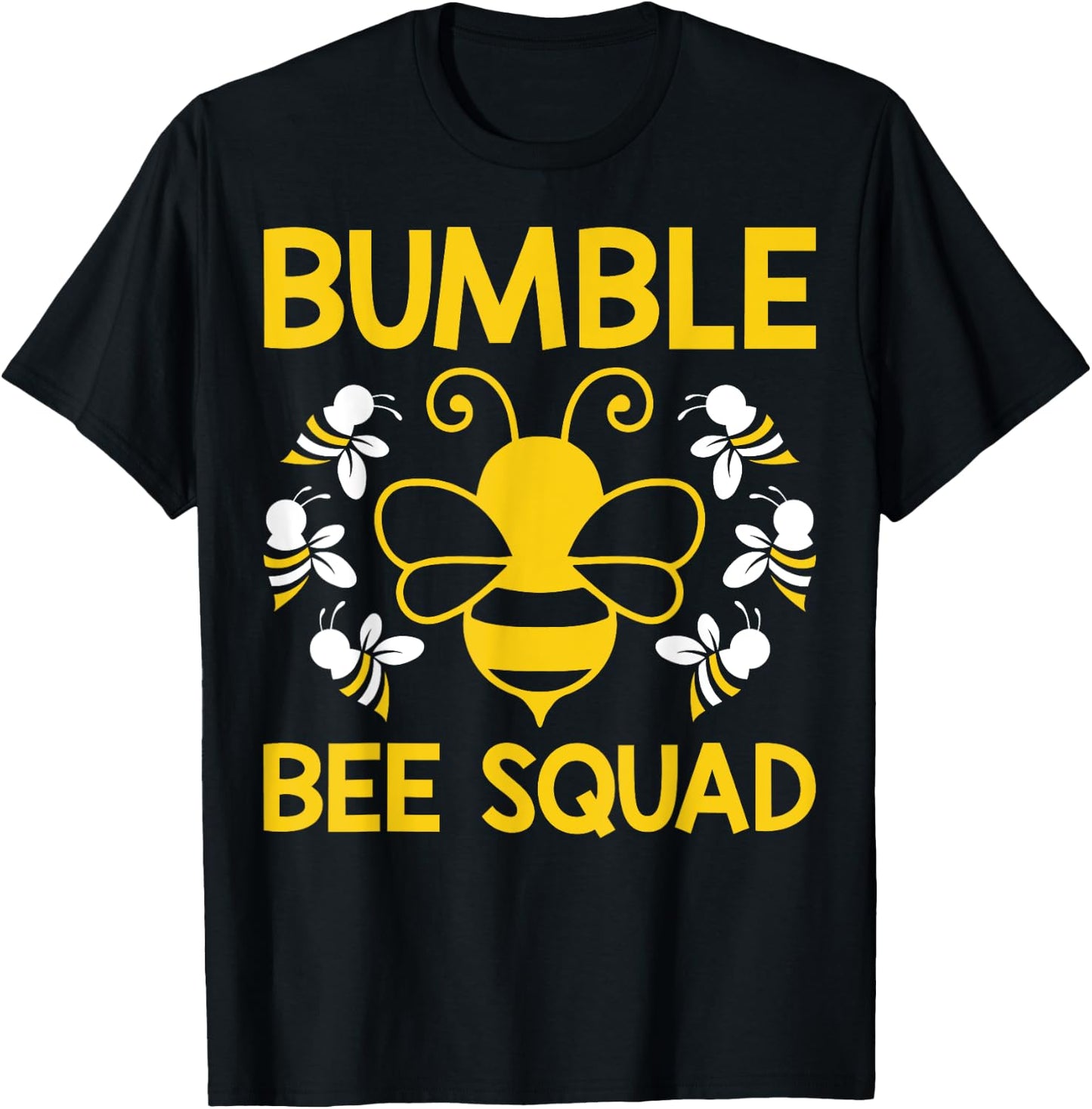 Bumble Bee Squad Bumblebee Team Group Family & Friends T-Shirt - T-Shirt | Black