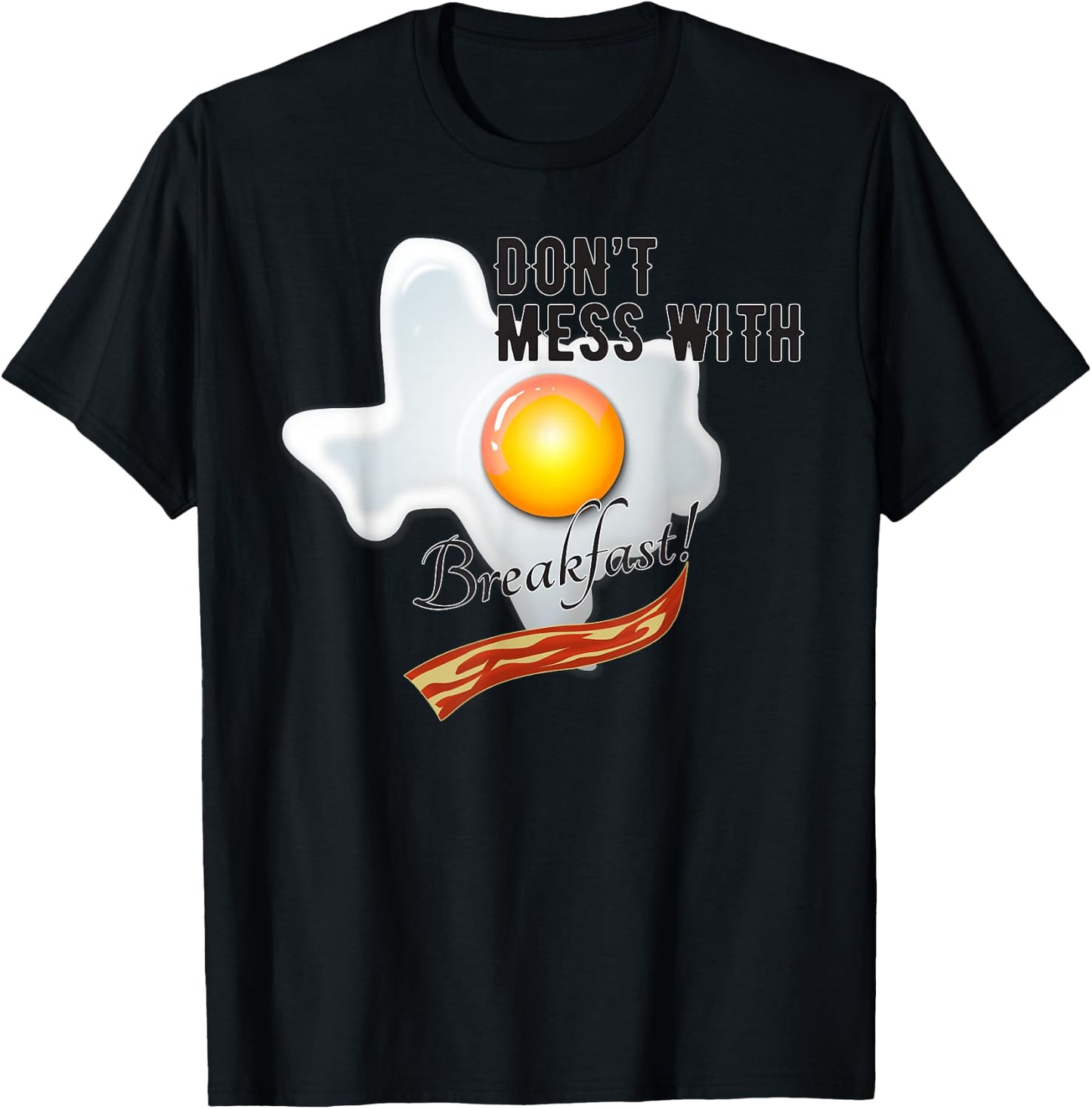 Texas Pun Don't Mess With Breakfast Funny Men, Women & Kids T-Shirt - T-Shirt | Black