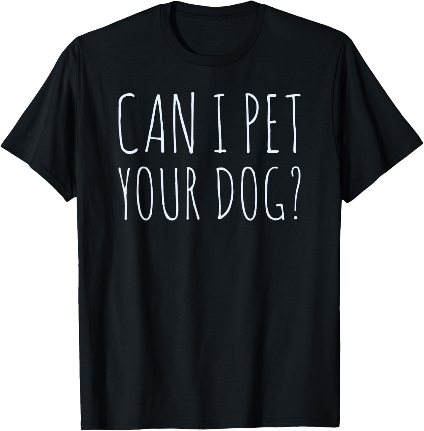 Can I Pet Your Dog gift Women Kids T-Shirt - T-Shirt | Black