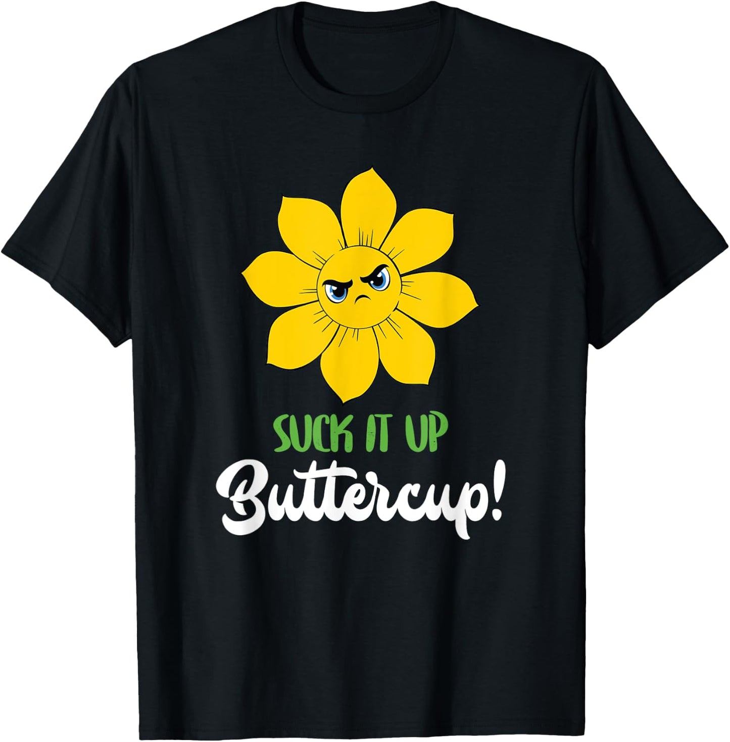 Suck It Up Buttercup Motivational Workout Saying T-Shirt - T-Shirt | Black