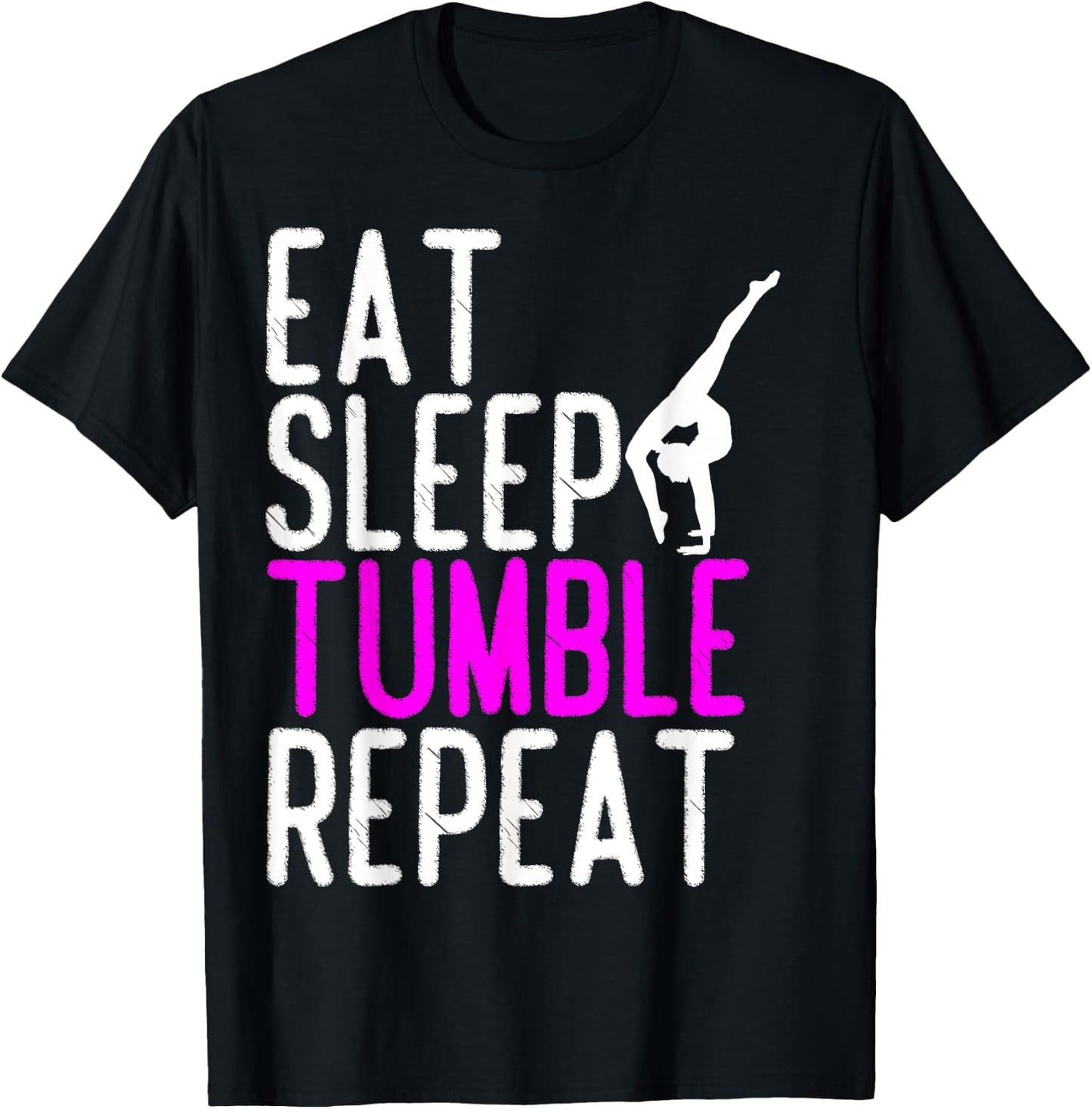 Eat Sleep Tumble Repeat Gymnastics Gymnast Quote Gift T-Shirt - T-Shirt | Black