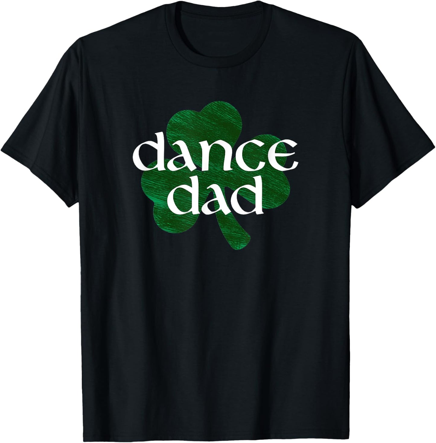 Shamrock Irish Dance Dad T-Shirt - T-Shirt | Black