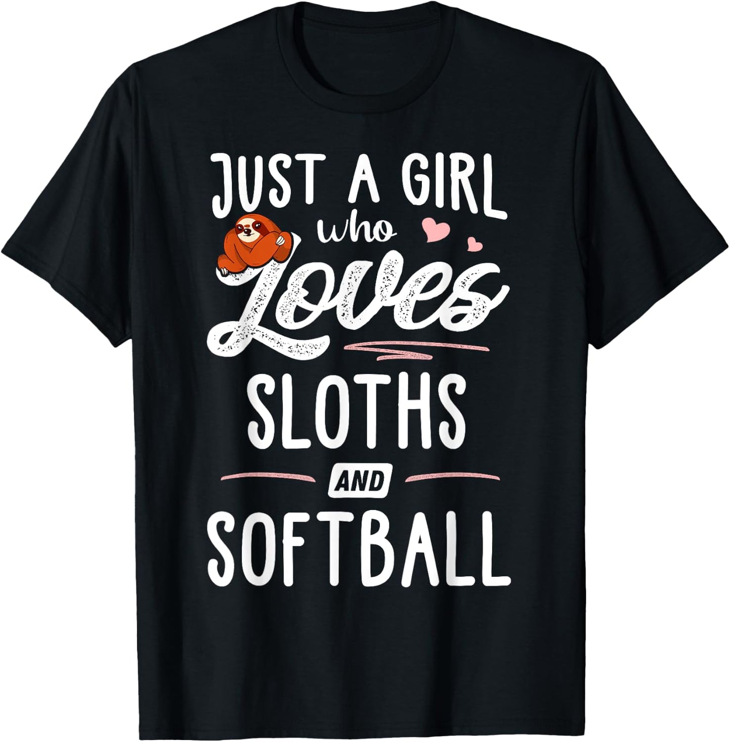 Just A Girl Who Loves Sloths And Softball Gift Sloth Lover T-Shirt - T-Shirt | Black