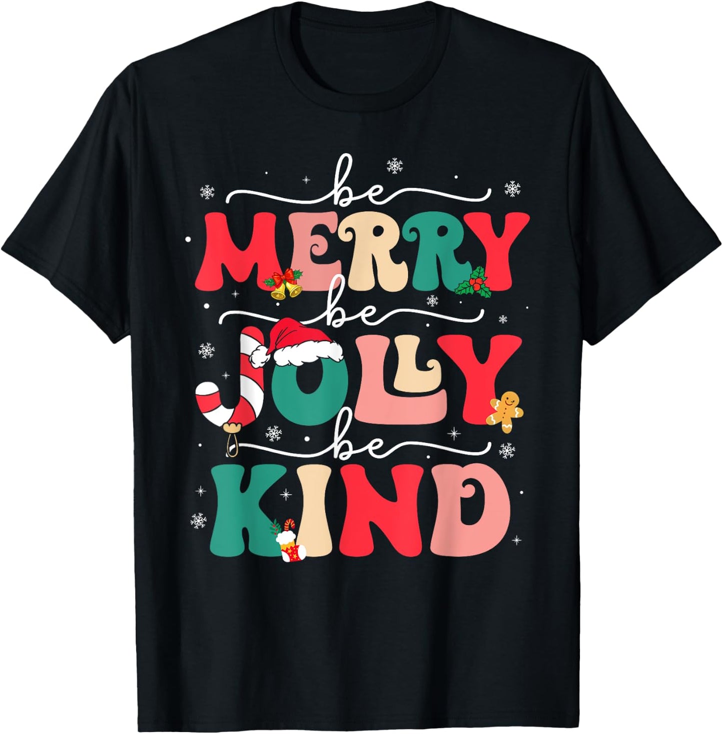 Be Merry Be Jolly Be Kind Merry Christmas Teacher Xmas Pjs T-Shirt - T-Shirt | Black
