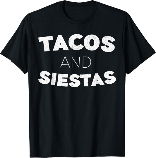 Tacos And Siestas Shirt Men Women Cinco De Mayo Party T-Shirt - T-Shirt | Black