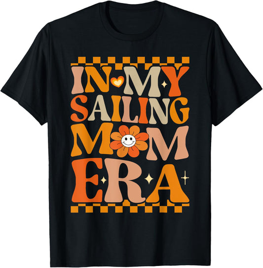 In My Sailing Mom Era | Retro Groovy Hippie Sailing T-Shirt - T-Shirt | Black