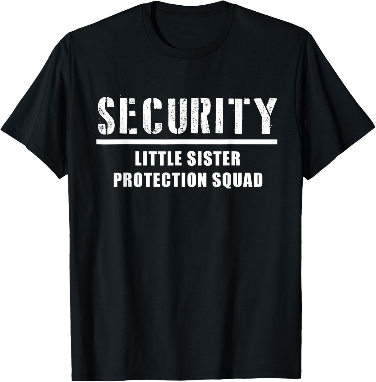 Security Little Sister Protection Squad Big Brother T-Shirt - T-Shirt | Black