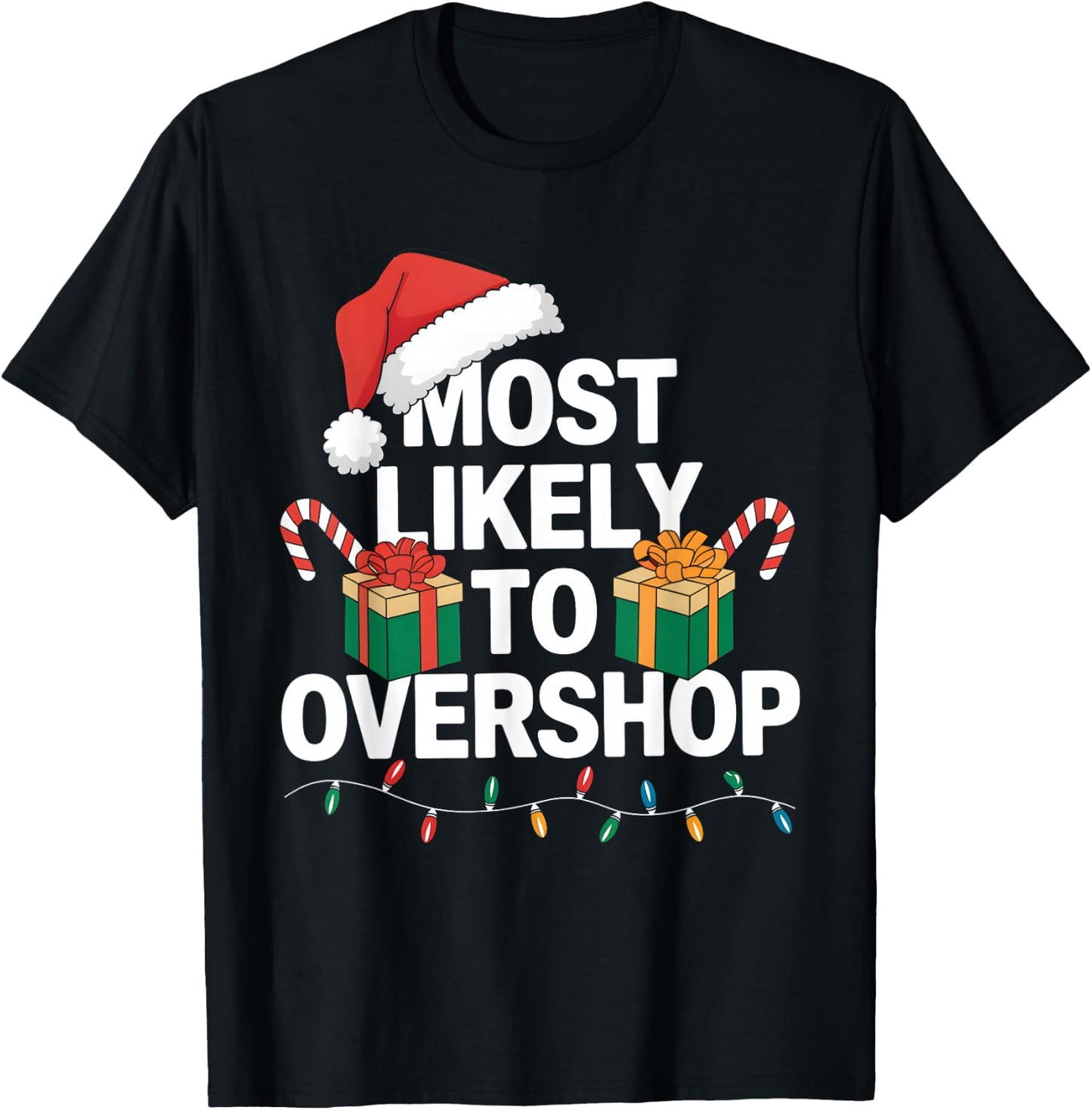 Most Likely To Overshop Family Christmas Funny Shopping T-Shirt - T-Shirt | Black