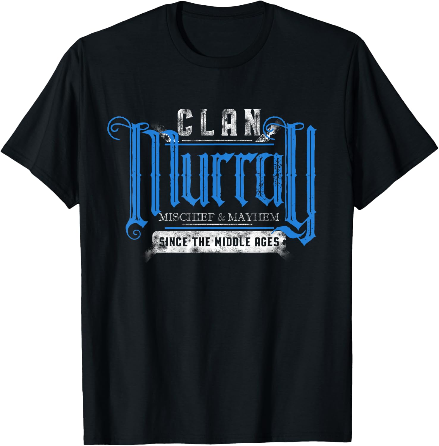 Clan Murray - Mischief & Mayhem Since The Middle Ages T-Shirt - T-Shirt | Black