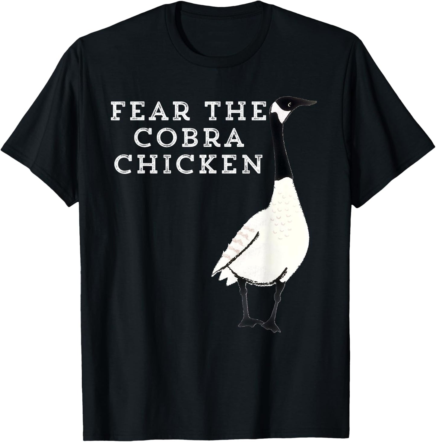 Funny Sarcastic: Bird Fear The Cobra Chicken T Shirt T-Shirt - T-Shirt | Black