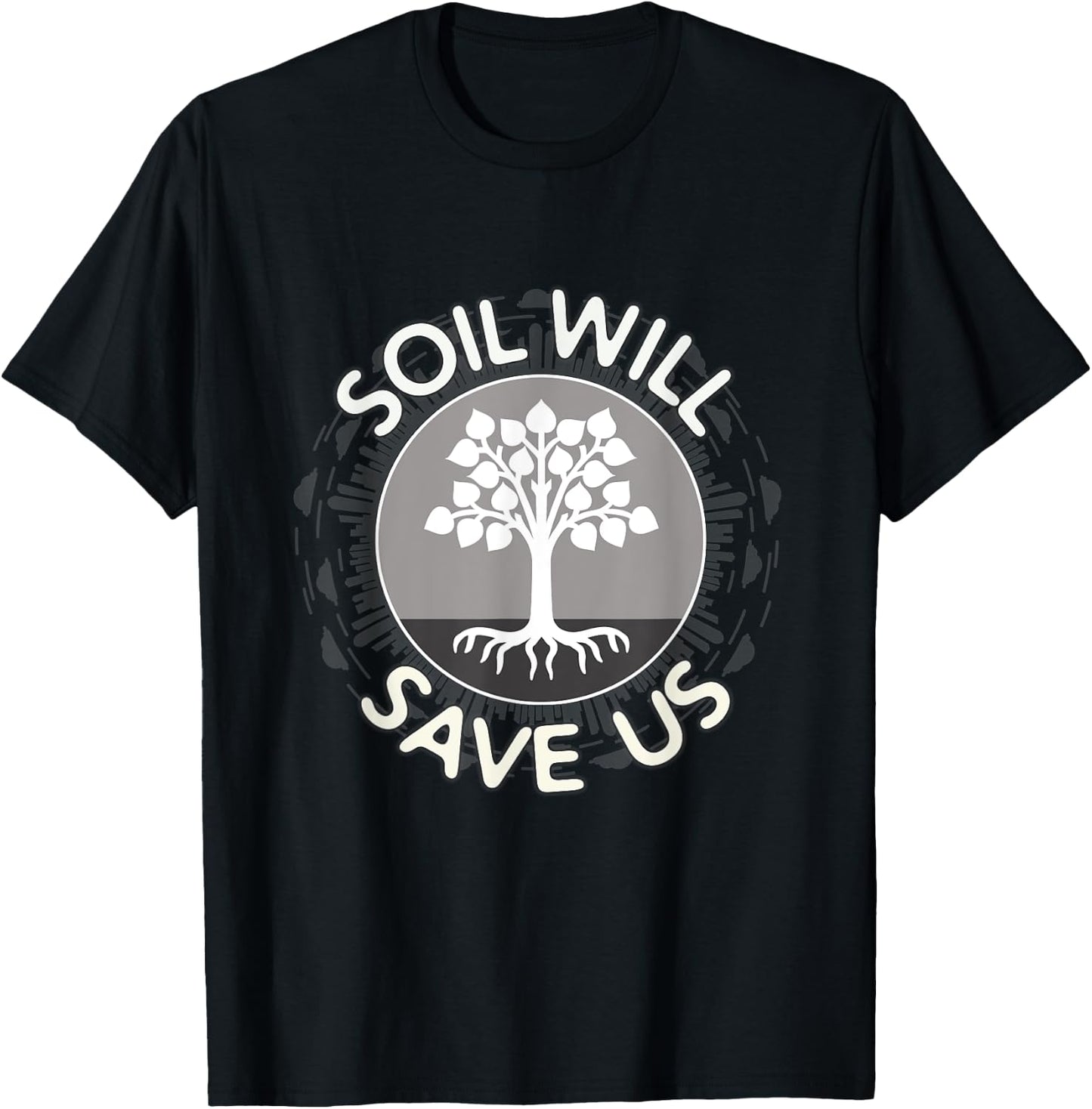 Soil Will Save Us T-Shirt - T-Shirt | Black