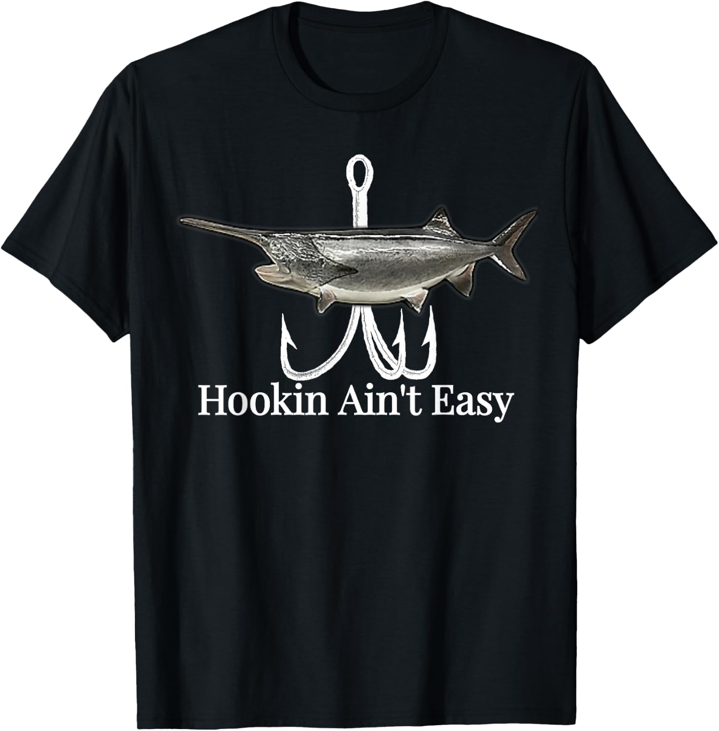 Paddlefish Hookin Ain't Easy fishing shirt T-Shirt - T-Shirt | Black
