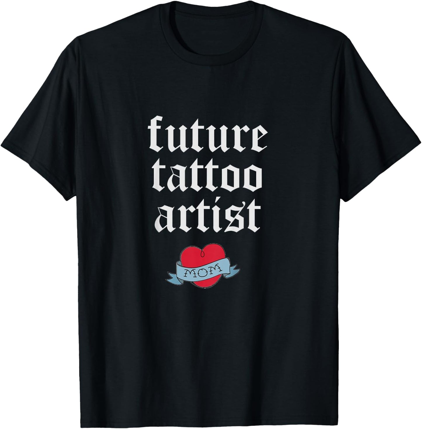 Future Tattoo Artist Kids Toddler Mom Heart Tattoo Shirt T-Shirt - T-Shirt | Black