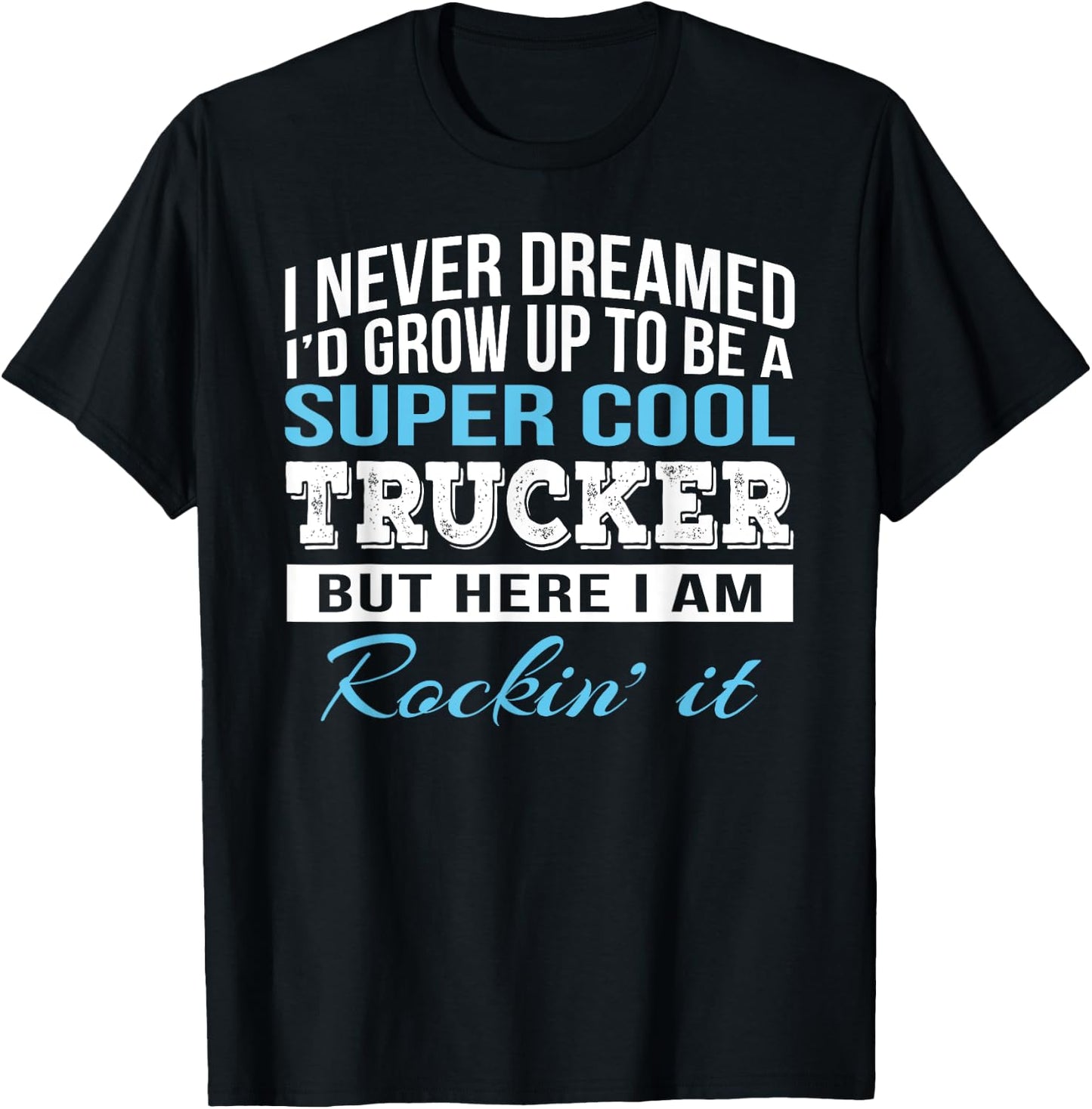 Funny Cool Trucker Gift T-Shirt - T-Shirt | Black