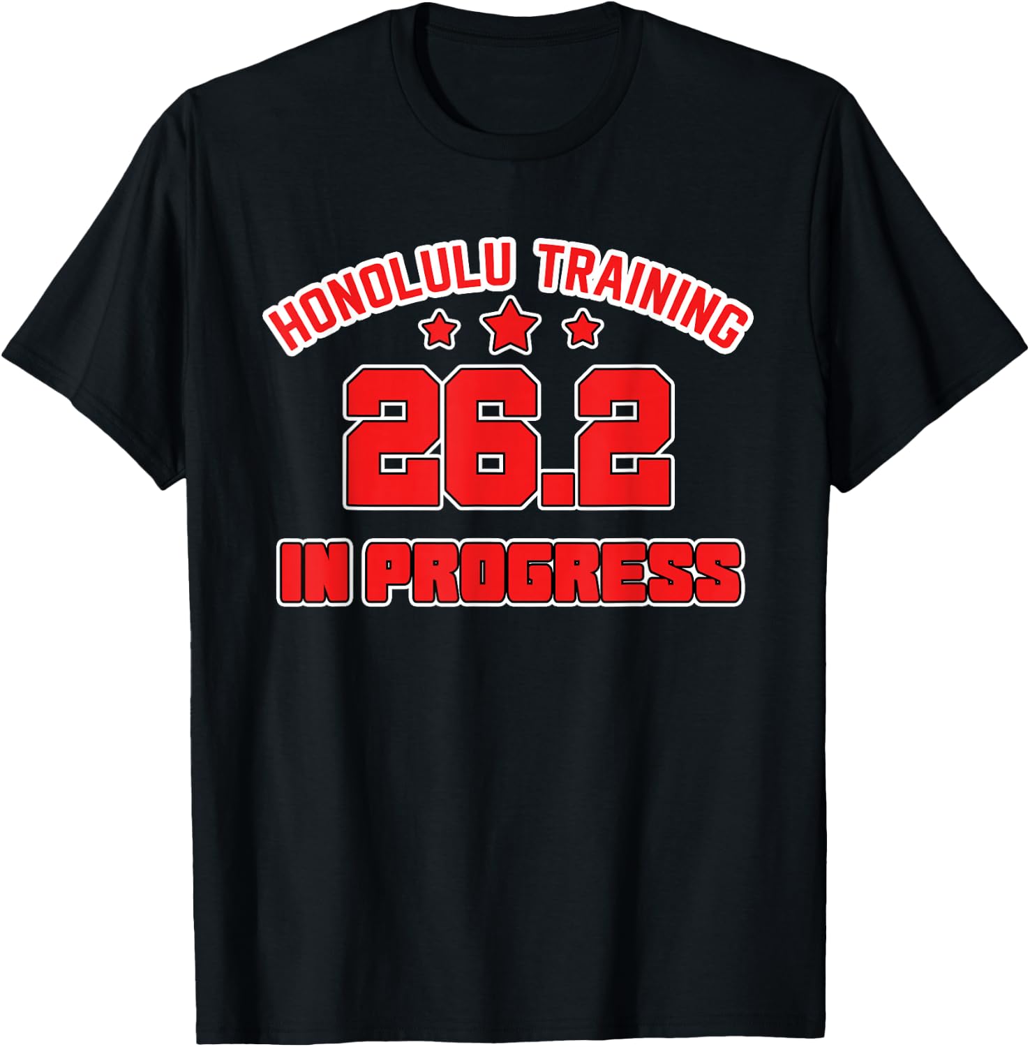 Honolulu Training for the Race Marathon 26.2 Gifts for Run T-Shirt - T-Shirt | Black