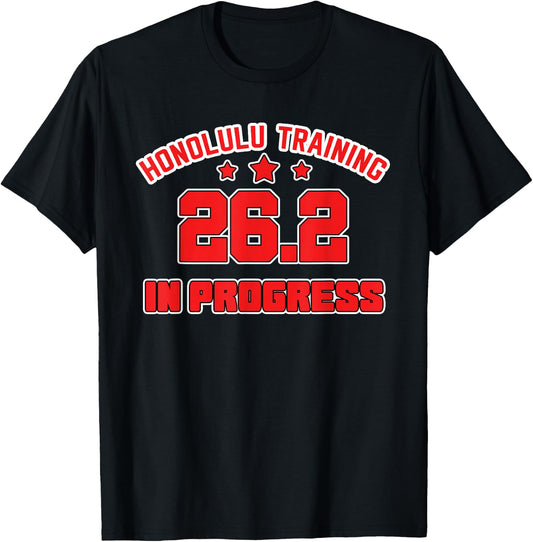 Honolulu Training for the Race Marathon 26.2 Gifts for Run T-Shirt - T-Shirt | Black