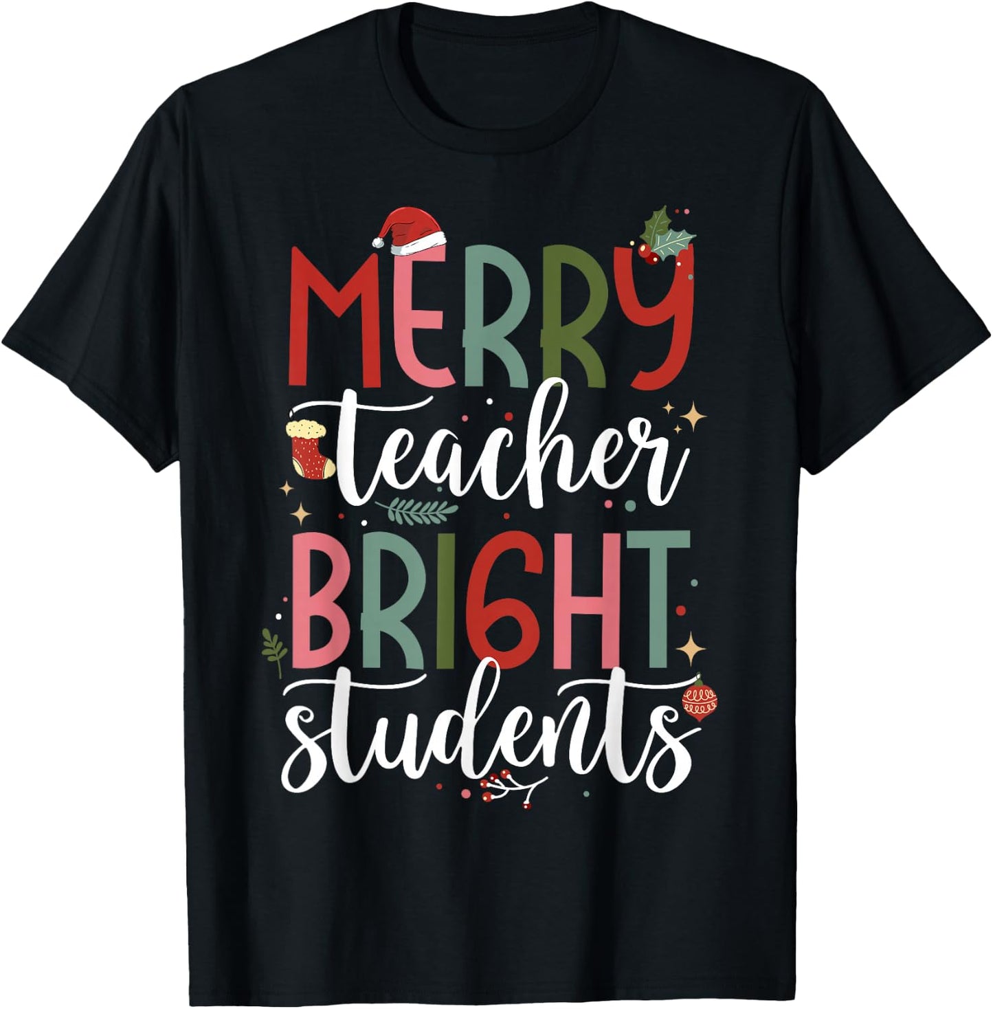 Merry Teacher Bright Students Funny Christmas Teacher T-Shirt - T-Shirt | Black