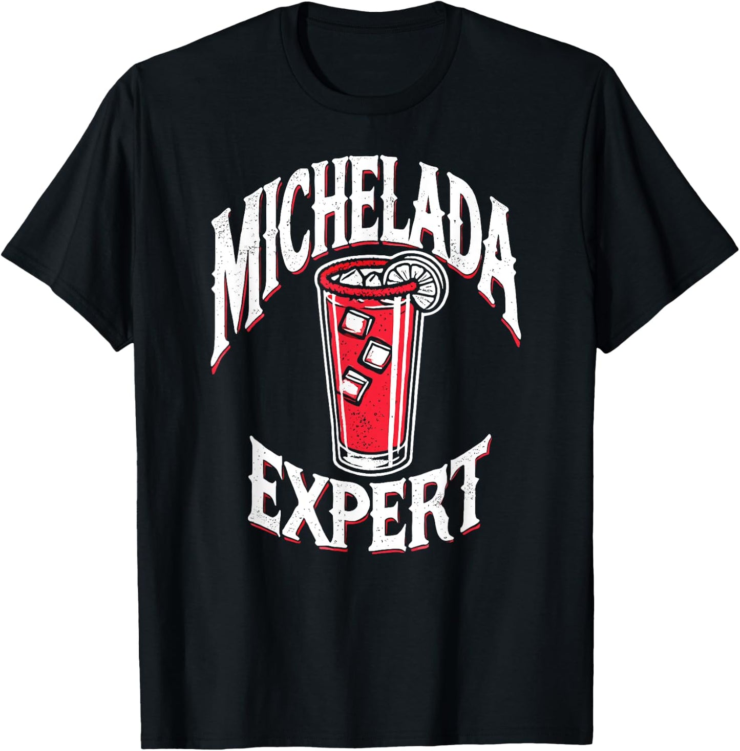 Michelada Expert Mexican Cerbeza Coctel Limon Spicy Camaron T-Shirt - T-Shirt | Black