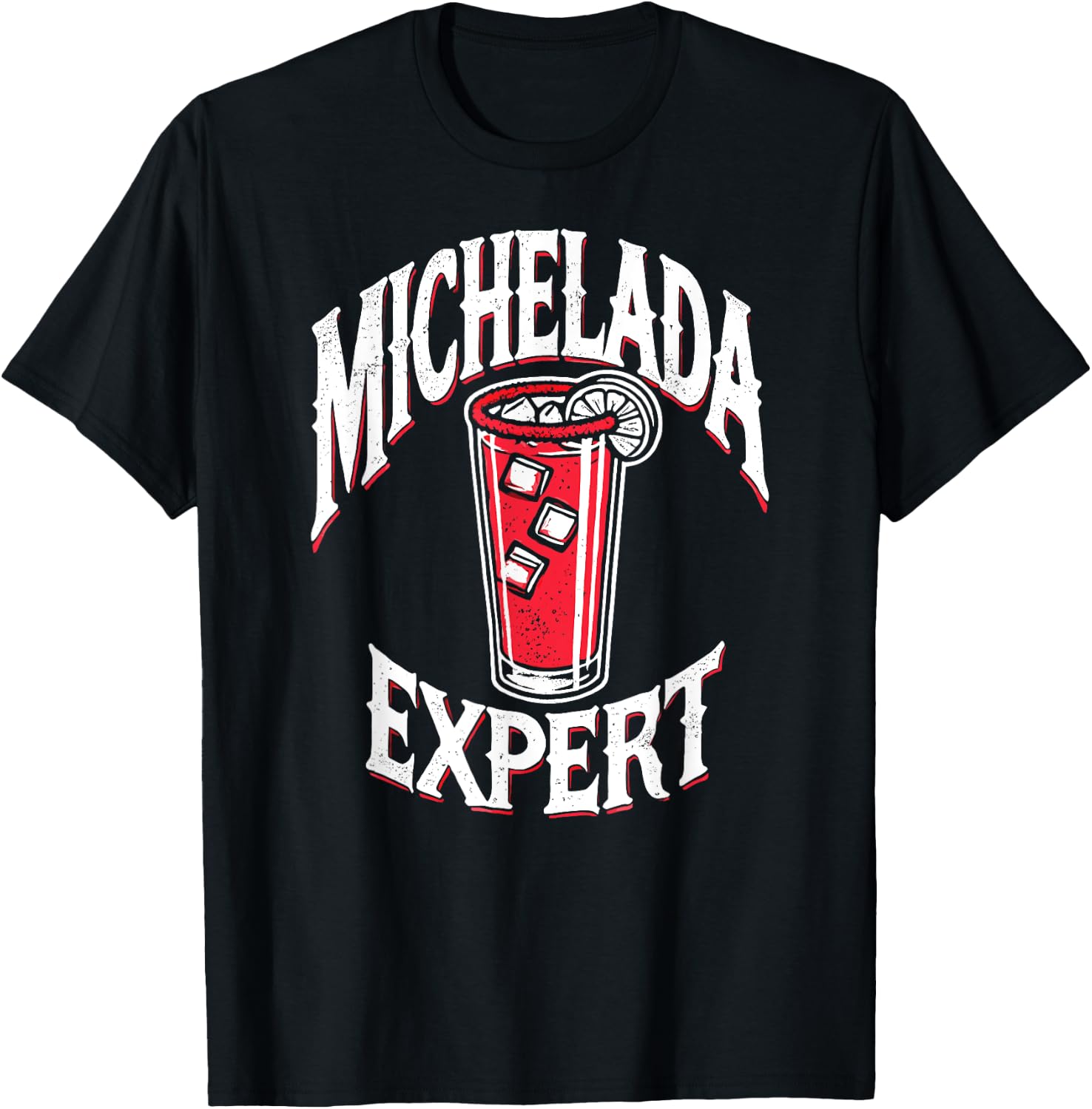 Michelada Expert Mexican Cerbeza Coctel Limon Spicy Camaron T-Shirt - T-Shirt | Black