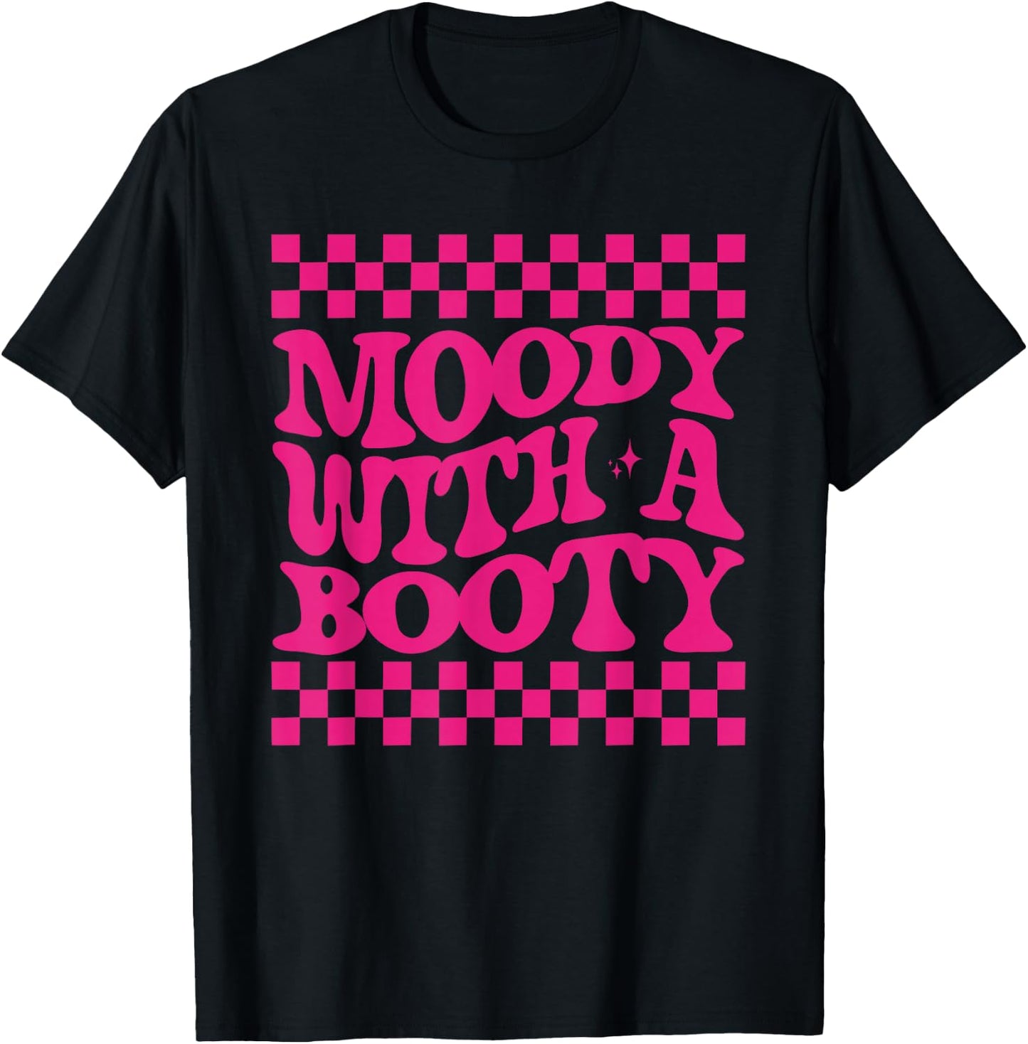 Retro Groovy Moody With A Booty T-Shirt - T-Shirt | Black