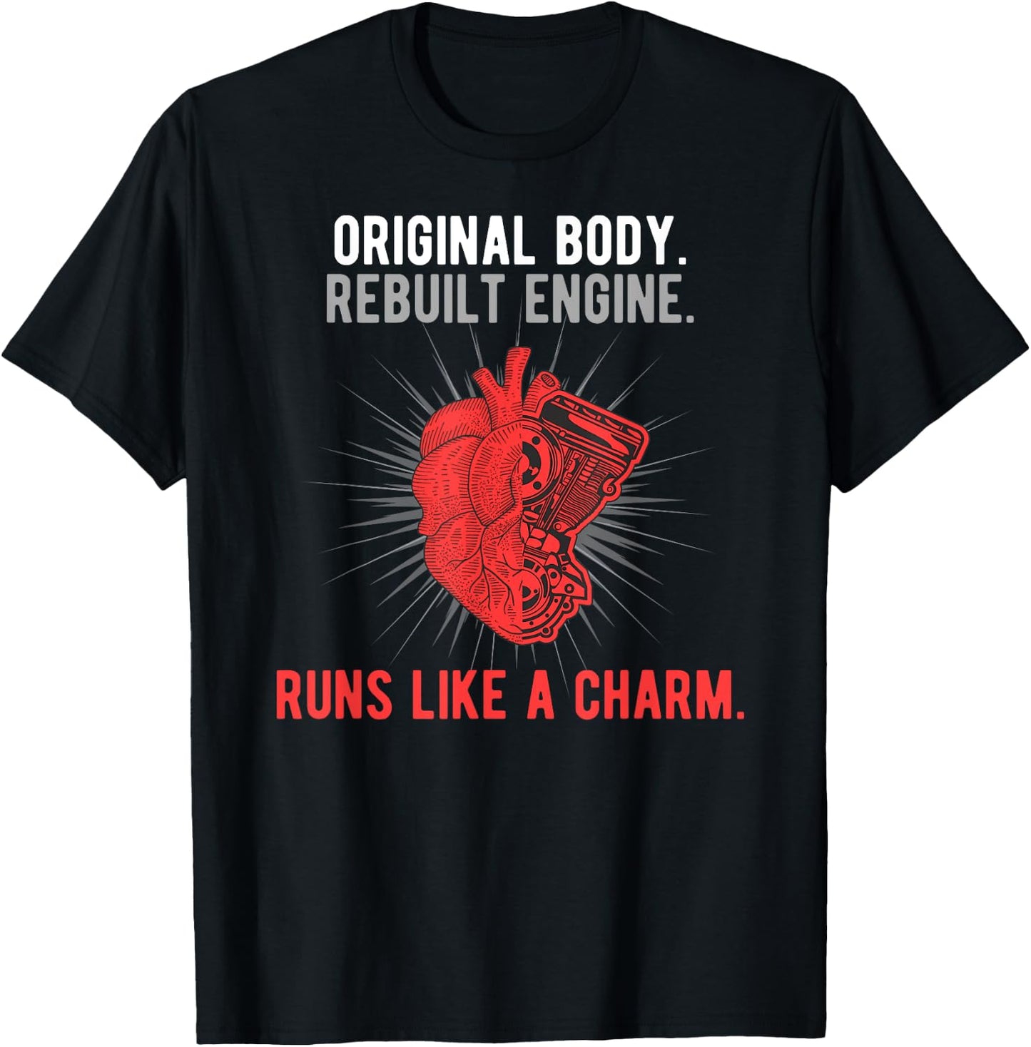 Original Body Rebuilt Engine Runs Like A Charm T-Shirt - T-Shirt | Black