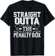 Straight Outta The Penalty Box Funny Ice Hockey Enforcer T-Shirt - T-Shirt | Black