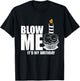 It's My Birthday Blow Me Joke Funny Gift T-Shirt - T-Shirt | Black
