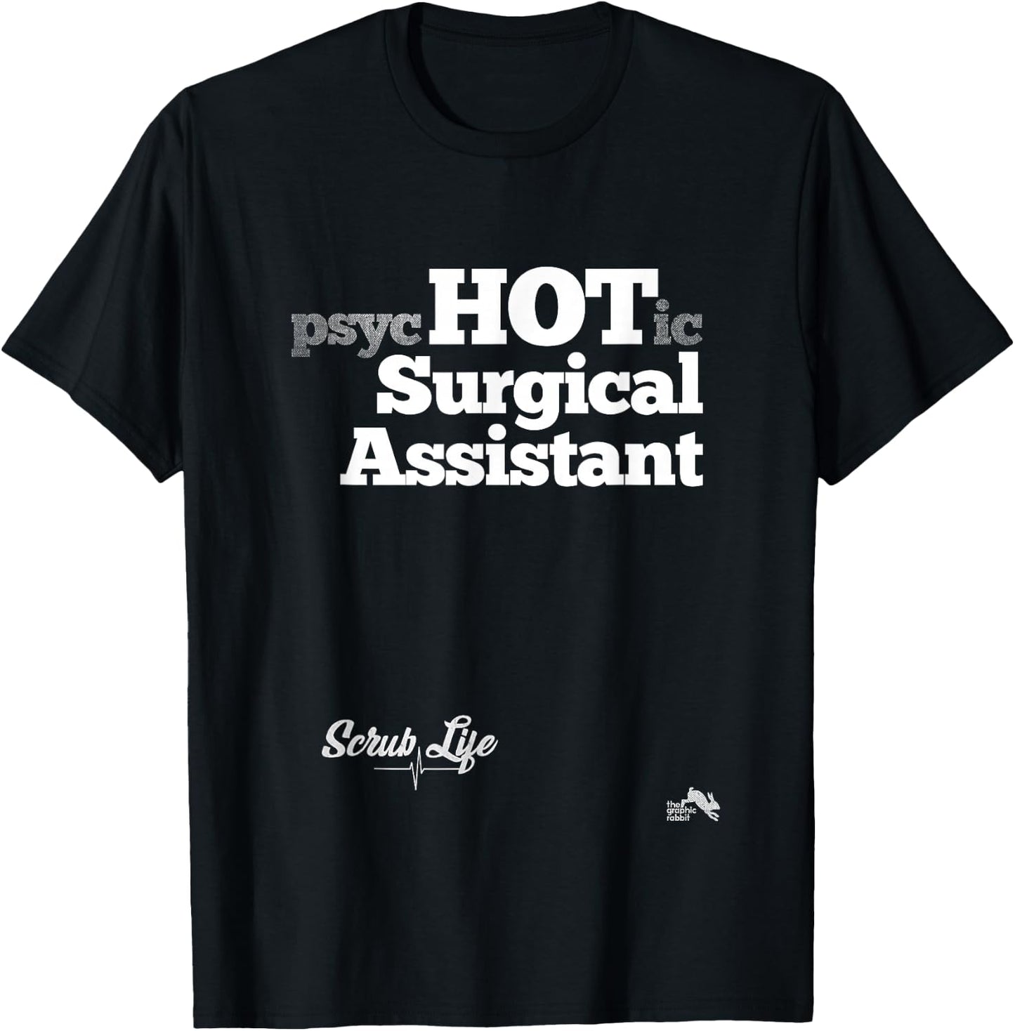 Psychotic Surgical Assistant T Shirt Funny First Assist Gift T-Shirt - T-Shirt | Black
