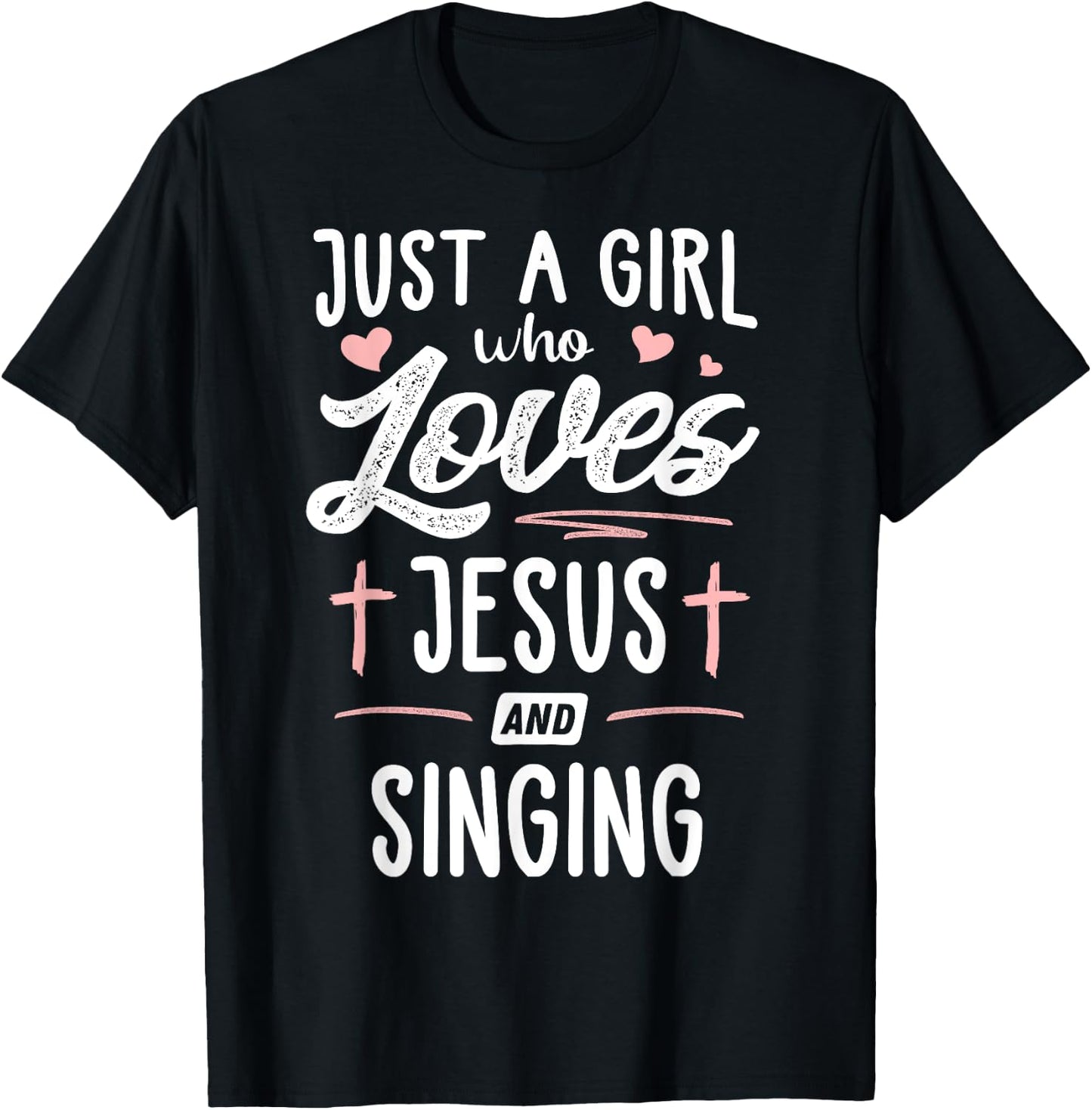 Just A Girl Who Loves Jesus And Singing Gift Women T-Shirt - T-Shirt | Black