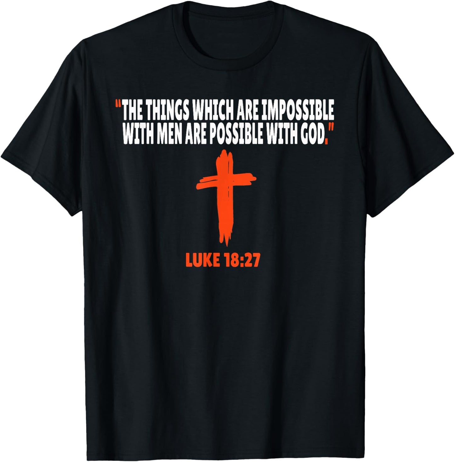 Luke 18:27 Bible Verses Scripture T-Shirt - T-Shirt | Black