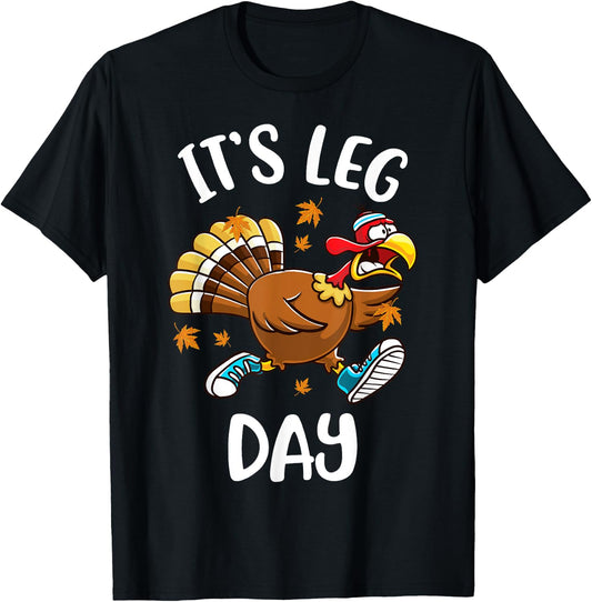 Funny Turkey Exercise Workout Thanksgiving Women Its Leg Day T-Shirt - T-Shirt | Black