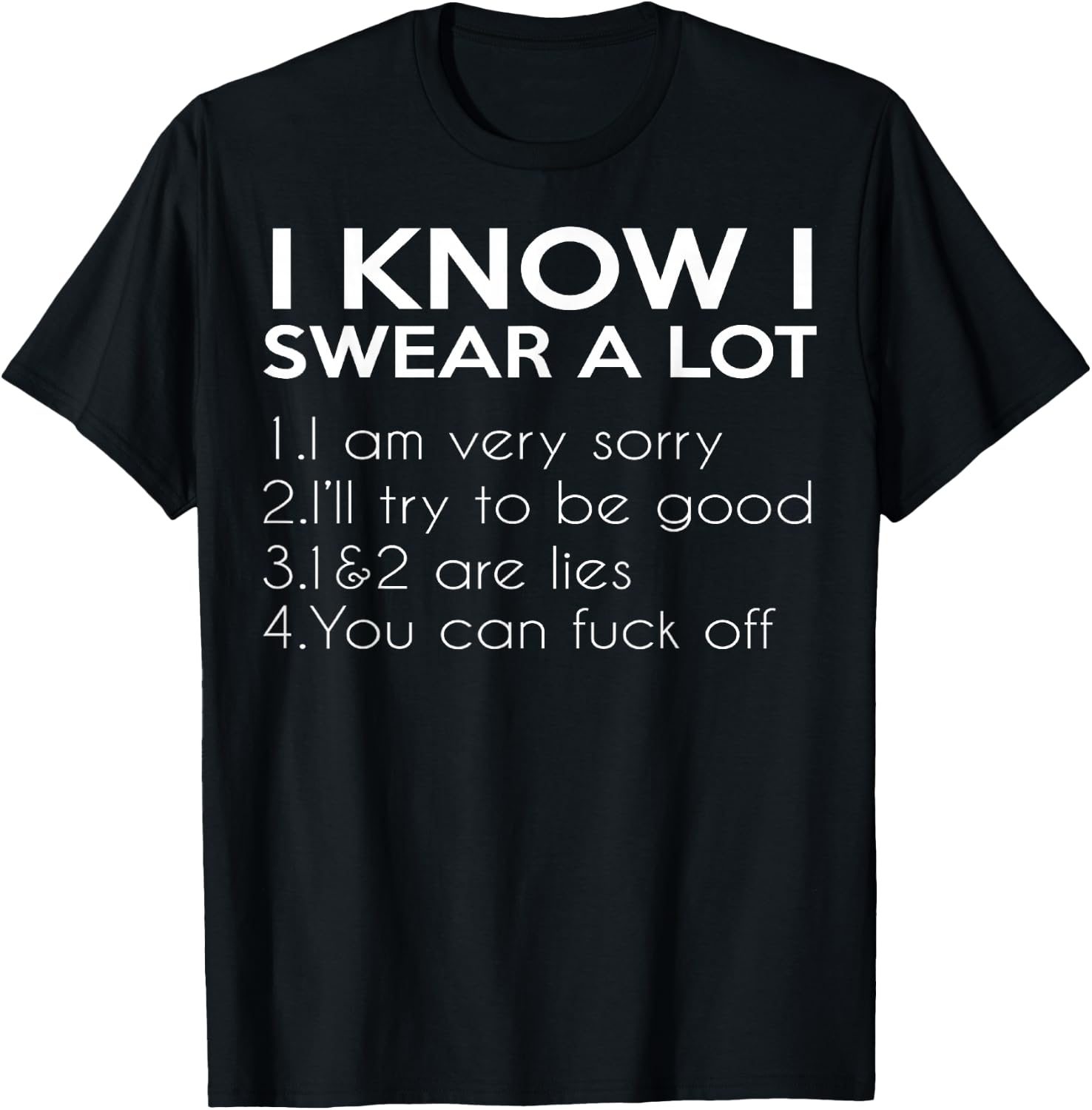 I Know I Swear A Lot You Can Fuck Funny Shirt Gift T-Shirt - T-Shirt | Black